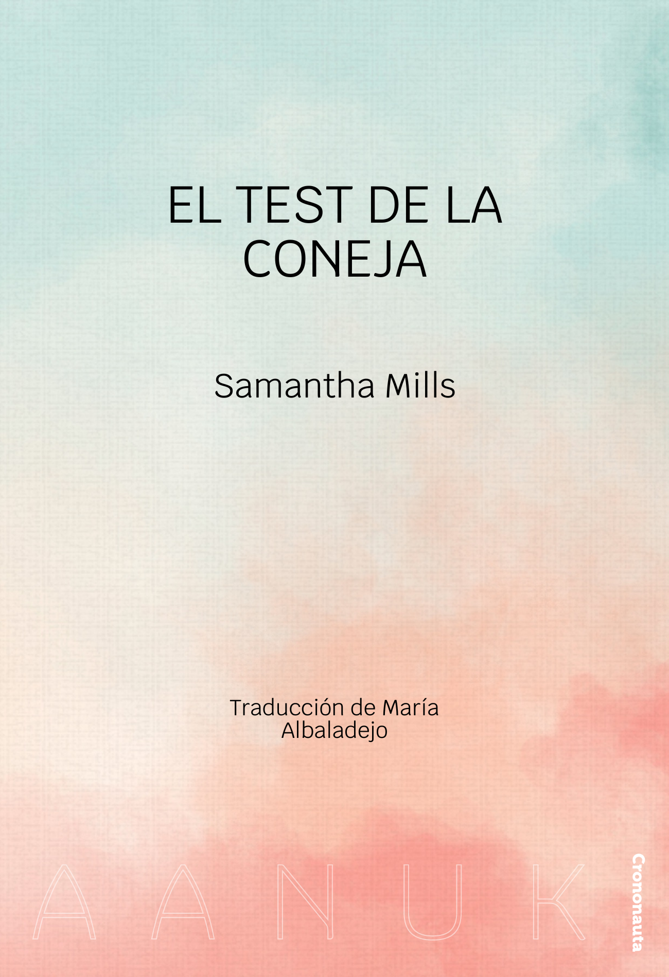 El test de la coneja, de Samantha Mills. Traducción de María Albaladejo. En Aanuk.